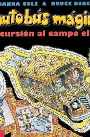 Cover of Magic School Bus and the Electric Field Trip, the (El Autobus Magico y La Excursion Al Campo Electri