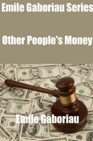 Cover of Emile Gaboriau Series: Other People's Money