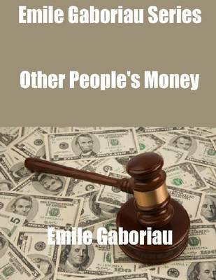 Book cover for Emile Gaboriau Series: Other People's Money