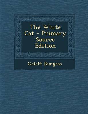Book cover for The White Cat - Primary Source Edition
