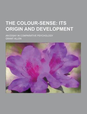 Book cover for The Colour-Sense; An Essay in Comparative Psychology