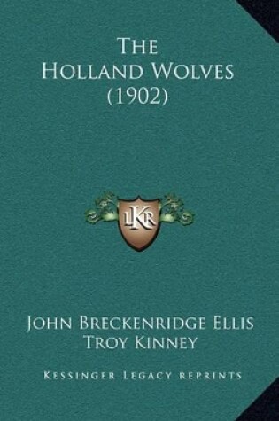 Cover of The Holland Wolves (1902)