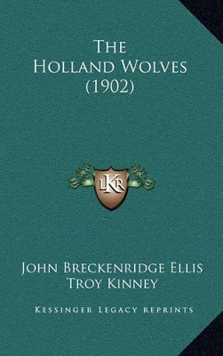 Book cover for The Holland Wolves (1902)