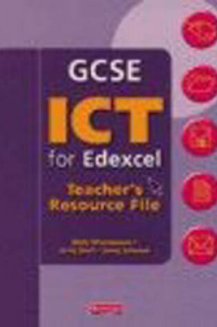 Cover of GCSE ICT for Edexcel: Teachers Resource File