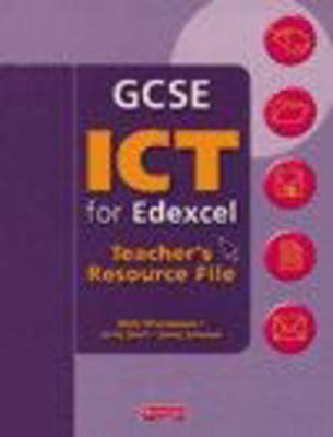 Book cover for GCSE ICT for Edexcel: Teachers Resource File