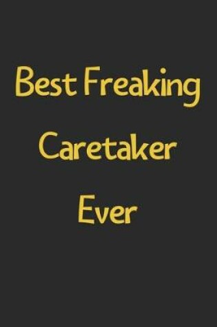 Cover of Best Freaking Caretaker Ever