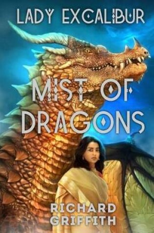 Cover of Lady Excalibur, Mist of Dragons