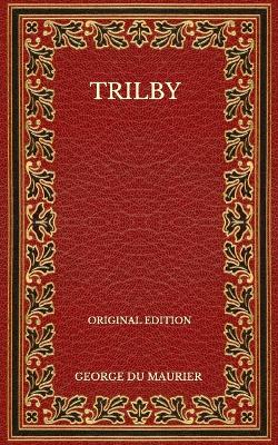 Book cover for Trilby - Original Edition
