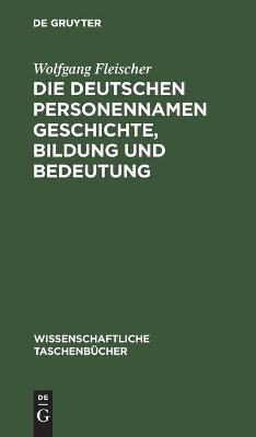 Book cover for Die Deutschen Personennamen Geschichte, Bildung Und Bedeutung