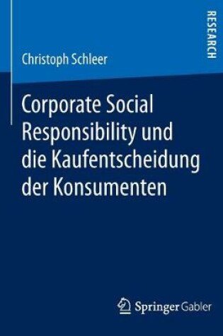 Cover of Corporate Social Responsibility und die Kaufentscheidung der Konsumenten