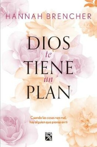 Cover of Dios Te Tiene Un Plan