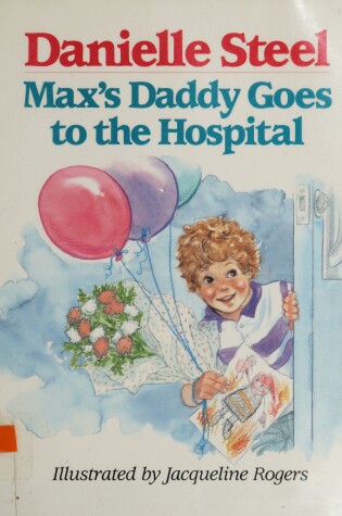 Cover of Max's Daddy Goes to the Hospital