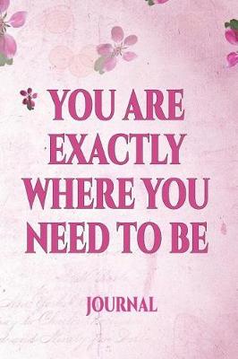 Book cover for You Are Exactly Where You Need to Be