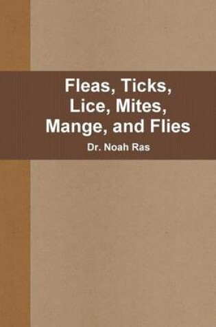 Cover of Fleas, Ticks, Lice, Mites, Mange, and Flies