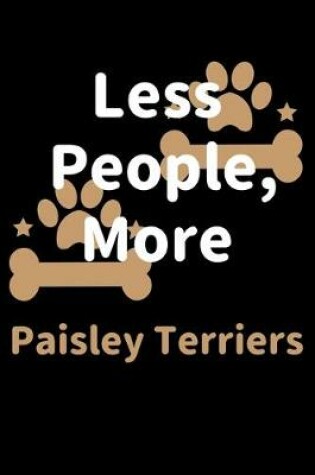 Cover of Less People, More Paisley Terriers