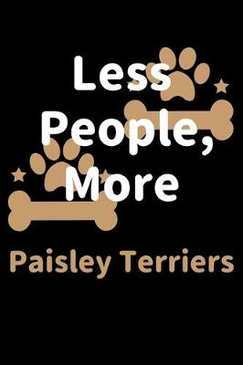 Book cover for Less People, More Paisley Terriers