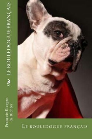 Cover of Le bouledogue francais