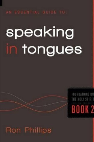 Cover of An Essential Guide To Speaking In Tongues