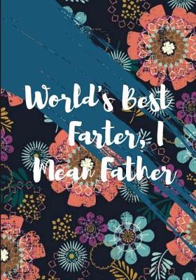 Book cover for World's Best Farter, I Mean Father
