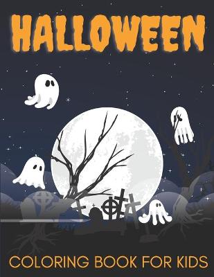 Book cover for Halloween Coloring Book For Kids.