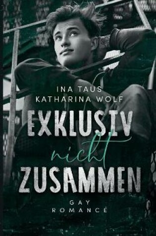 Cover of Exklusiv nicht zusammen