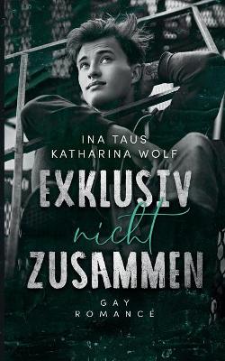 Book cover for Exklusiv nicht zusammen