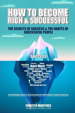 Cover of How to Become Rich and Successful. The Secret of Success and the Habits of Successful People.