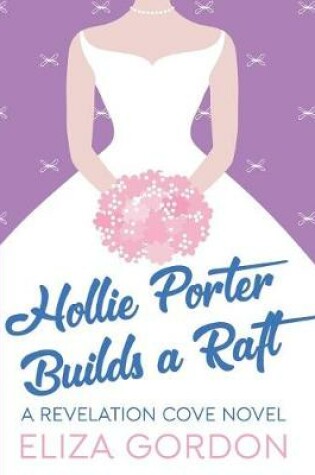 Cover of Hollie Porter Builds A Raft