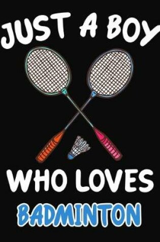 Cover of Just a Boy Who Loves Badminton