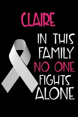 Book cover for CLAIRE In This Family No One Fights Alone