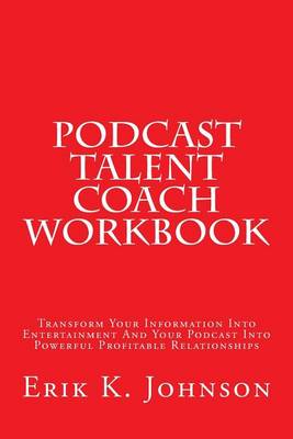 Book cover for Podcast Talent Coach Workbook