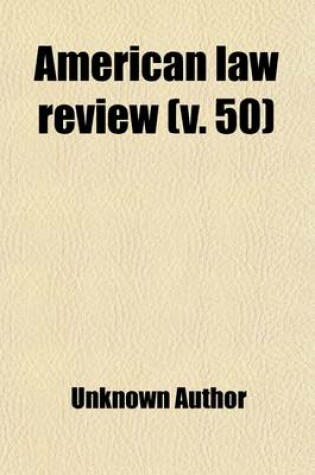 Cover of American Law Review (Volume 50)