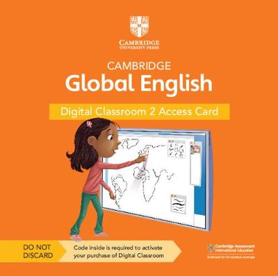 Cover of Cambridge Global English Digital Classroom 2 Access Card (1 Year Site Licence)