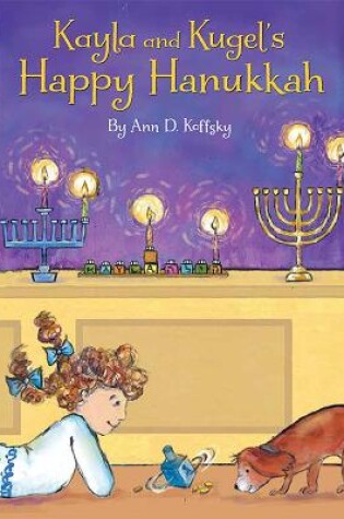 Cover of Kayla and Kugel's Happy Hanukkah