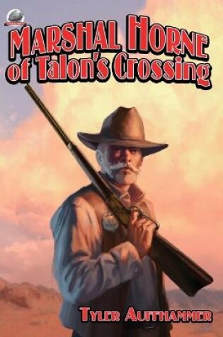 Cover of Marshal Horne of Talon's Crossing