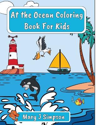 Book cover for At the Ocean Coloring Book For Kids