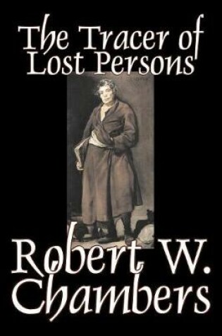Cover of The Tracer of Lost Persons by Robert W. Chambers, Fiction, Horror, Action & Adventure