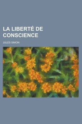 Cover of La Liberte de Conscience