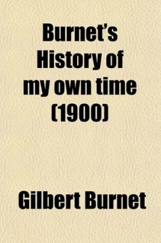 Cover of Burnet's History of My Own Time (Volume 2); The Reign of Charles the Second