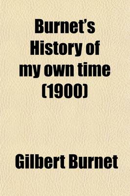 Book cover for Burnet's History of My Own Time (Volume 2); The Reign of Charles the Second