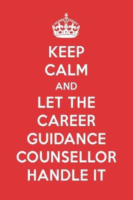 Book cover for Keep Calm and Let the Career Guidance Counsellor Handle It