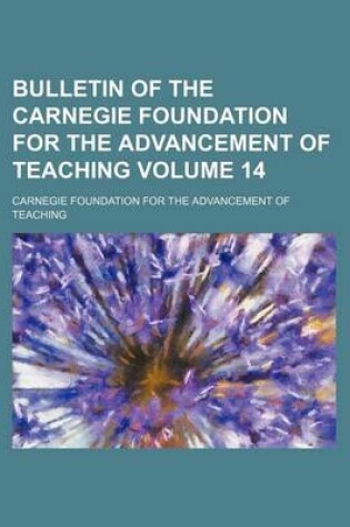 Cover of Bulletin of the Carnegie Foundation for the Advancement of Teaching Volume 14