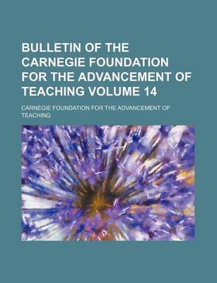 Book cover for Bulletin of the Carnegie Foundation for the Advancement of Teaching Volume 14