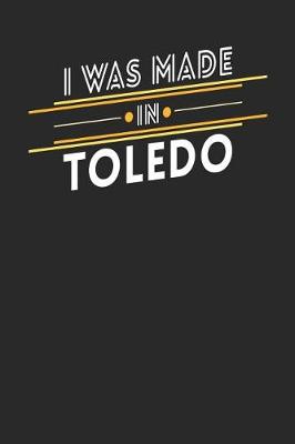 Book cover for I Was Made In Toledo