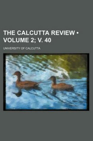 Cover of Calcutta Review Volume 2; V. 40