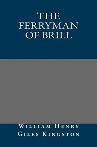 Cover of The Ferryman of Brill