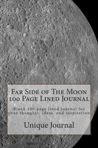 Cover of Far Side of the Moon 100 Page Lined Journal