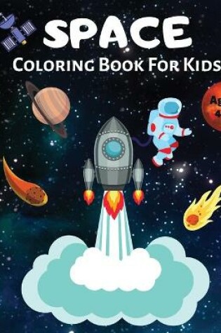 Cover of Space Coloring Book For Kids Ages 4-8