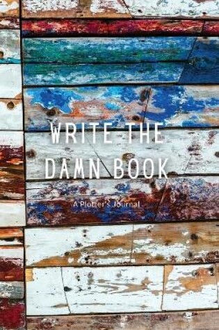 Cover of Write the Damn Book