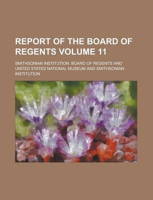 Book cover for Report of the Board of Regents Volume 11